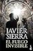 El Fuego invisible