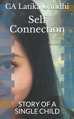 Self Connection: STORY OF A SINGLE CHILD (Series)