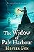 The Widow Of Pale Harbour by Hester Fox