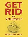 Get Rid of Yourself