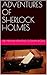 ADVENTURES OF SHERLOCK HOLMES