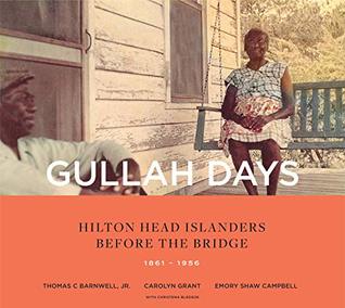 Gullah Days: Hilton Head Islanders Before the Bridge 1861-1956 (Paperback)