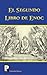 El Segundo Libro de Enoc: El Libro de los Secretos de Enoc (Coleccion Pensar) (Spanish Edition)