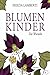 Die Wurzeln (Blumenkinder #1)