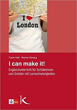 I Can Make It! Englischunterricht für Schülerinnen und Schüler mit Lernschwierigkeiten (Paperback)