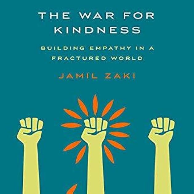 The War for Kindness: Building Empathy in a Fractured World