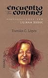 Encuentro en los confines (Conversaciones con Liliana Bodoc)