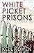 White Picket Prisons