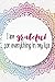 I Am Grateful For Everythin...
