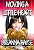 Moving a Little Heart (Little Hearts Book 1)