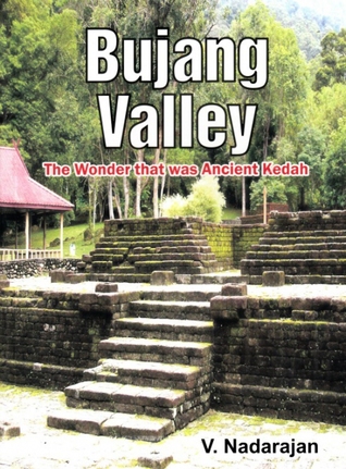Bujang Valley The Wonder that was ancient Kedah
