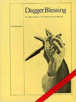 Dagger blessing: The Tibetan Phurpa cult : reflections and materials (Hardcover)