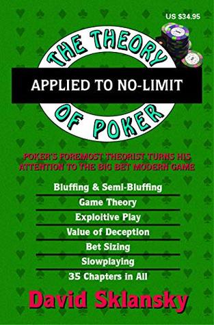 The Theory of Poker Applied to No-Limit (The Theory of Poker Series)