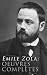 Emile Zola: Oeuvres complètes (French Edition)