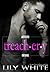 Treachery (Antihero Inferno, #1) by Lily White