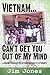 Vietnam ... Can't Get You O...