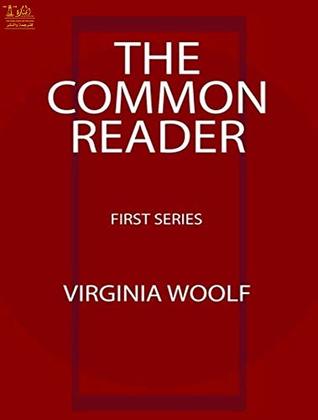 The Common Reader, First Series