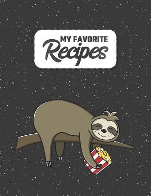 My Favorite Recipes: Costum Cookbook to Write in 8.5 x 11 100 Recipe Pages DIY Cookery Book Gift Idea Blank Recipe Notebook 4 Pages of Table of Contents