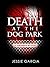 Death at the Dog Park