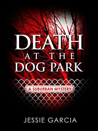 Death at the Dog Park (Kindle Edition)