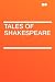 Tales of Shakespeare by HardPress Publishing