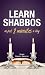 Learn Shabbos in 3 Minutes ...