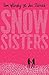 Snowsisters