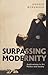 Surpassing Modernity by Andrew McNamara