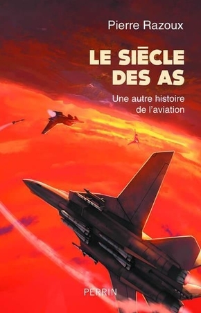Le siècle des as, une autre histoire de l'aviation