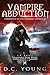 Vampire Abduction (The Chronicles of the Immortal Council #1)