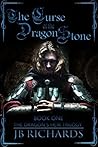The Curse of the Dragon Stone (The Dragon's Heir Trilogy, #1) The Curse of the Dragon Stone (The Dragon's Heir Trilogy, #1)