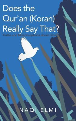Does the Qur'an (Koran) Really Say That?: Truths and Misconceptions About Islam