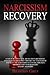 Narcissism Recovery: Guide for Emotional Abuse and Narcissistic Personality Disorder.Torture the Narcissistic and Beat the Narcissism in Lovers, Siblings, Mothers and Fathers in Life and Relationship.