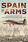 Spain in Arms by E.R. Hooton