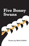 Five Bonny Swans: Poems