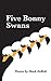 Five Bonny Swans: Poems