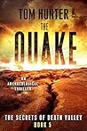 The Quake: An Archaeological Thriller (The Secrets of Death Valley, #5) The Quake: An Archaeological Thriller (The Secrets of Death Valley, #5)