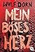 Mein boses Herz by Wulf Dorn