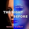 The Night Before by Wendy   Walker