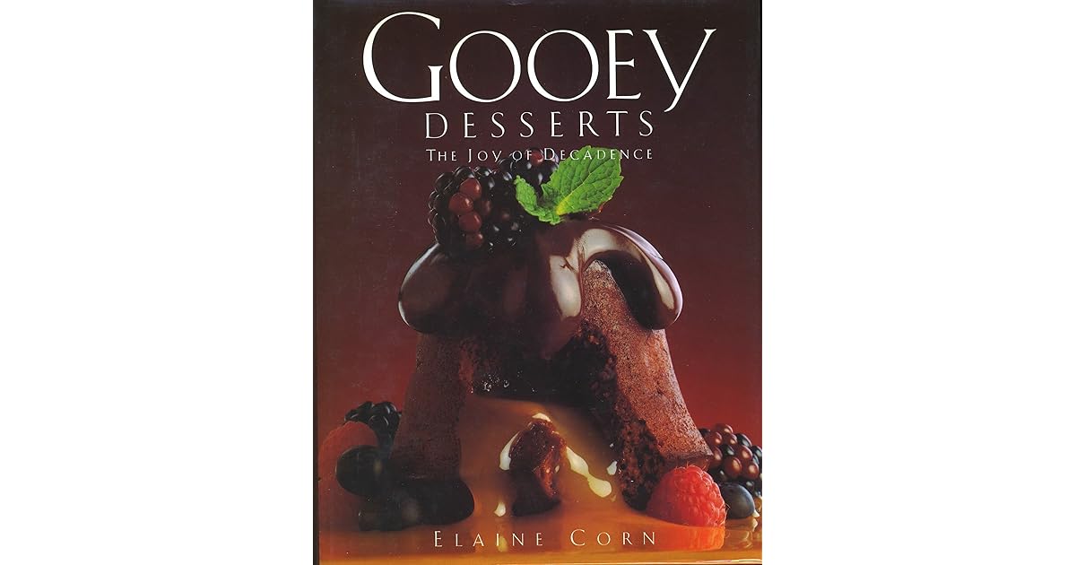 Gooey Desserts by Elaine Corn