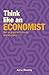 Think Like an Economist