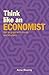 Think Like an Economist