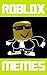 Memes: Roblox Memes (Cool Funny Roblox 2019)