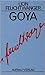 Goya by Lion Feuchtwanger