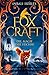 Die Magie der Füchse (Foxcraft #1)