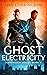 Ghost Electricity (Hawthorn...