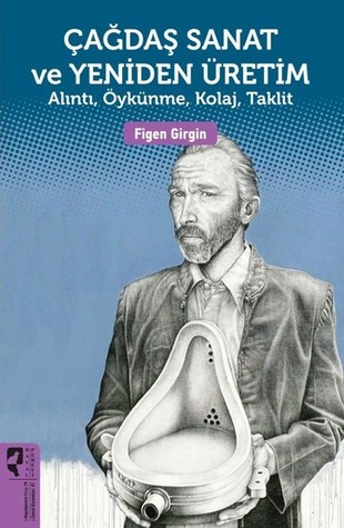 Çağdaş Sanat ve Yeniden Üretim (Paperback)