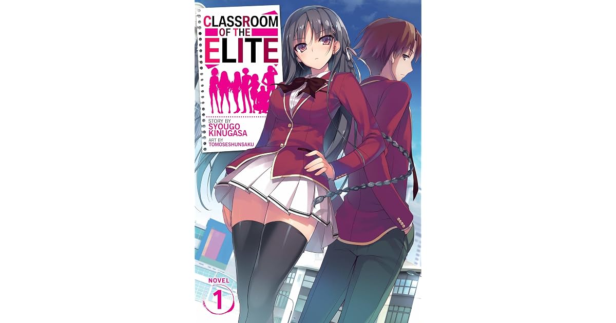 Classroom of the Elite (Light Novel) Vol. 1 by Syougo Kinugasa