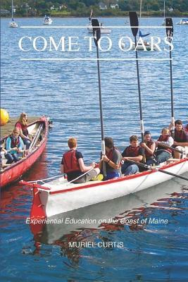 Come to Oars: Experiential Education on the Coast of Maine