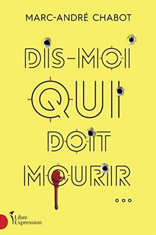 Dis-moi qui doit mourir... (NON CLASSE) (French Edition)